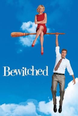 ดูหนังออนไลน์ฟรี Bewitched แม่มดเจ้าเสน่ห์ (2005) บรรยายไทย