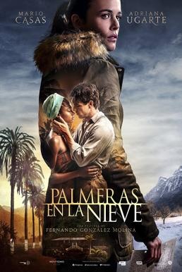 ดูหนังออนไลน์ฟรี Palm Trees in the Snow (Palmeras en la nieve) (2015) บรรยายไทย