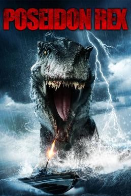 ดูหนังออนไลน์ฟรี Poseidon Rex ไดโนเสาร์ทะเลลึก (2013)