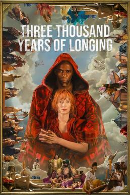 ดูหนังออนไลน์ฟรี Three Thousand Years of Longing (2022) บรรยายไทยแปล