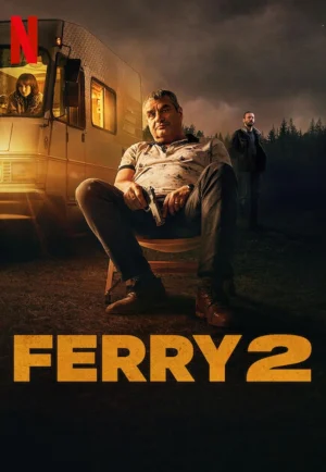 ดูหนังออนไลน์ฟรี Ferry 2 (2024) เฟอร์รี่ 2: การกลับมาของเจ้าพ่อค้ายา