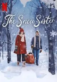 ดูหนังออนไลน์ฟรี The Snow Sister (2024) เดอะ สโนว์ ซิสเตอร์